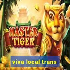 viva local trans